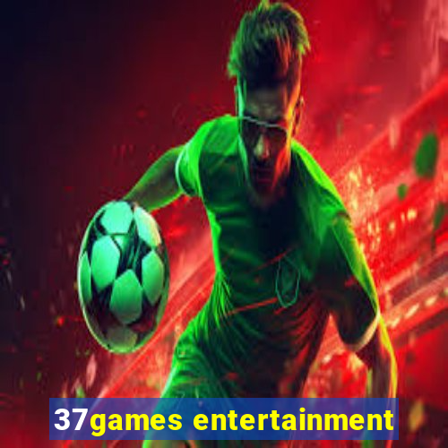 37games entertainment